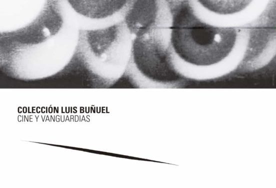 Nueva Obra de la Colección Luis Buñuel. Cine y vanguardias